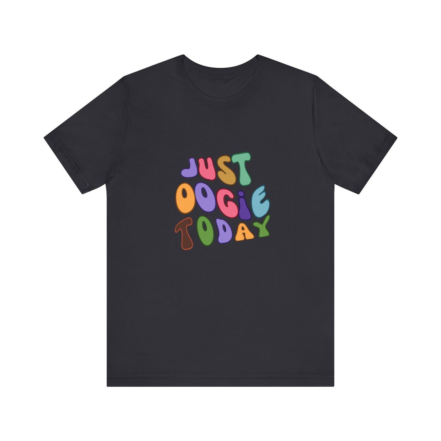 Just Oogie Unisex Short Sleeve Tee
