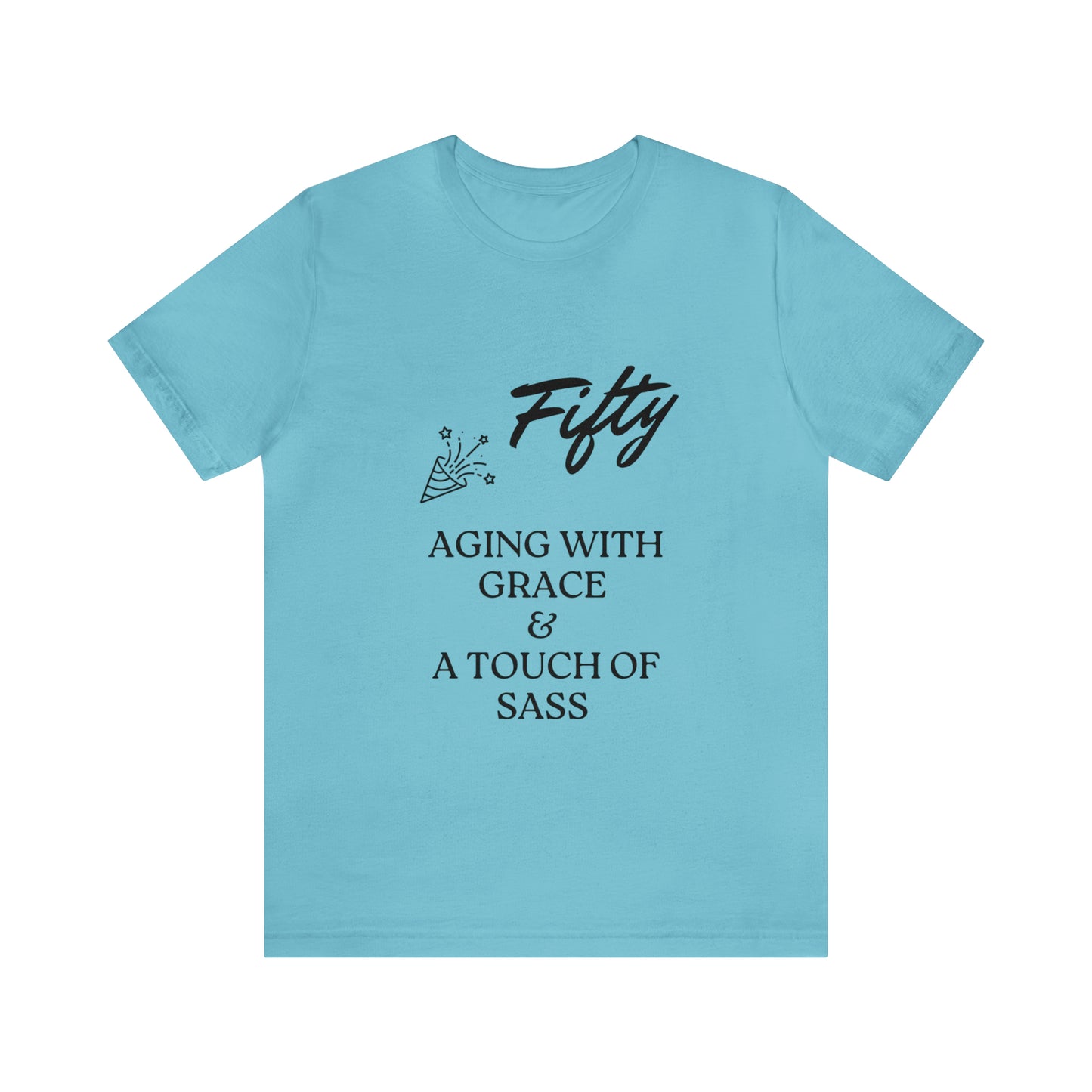 Unisex Jersey Short Sleeve Birthday Slogan Merch Tee