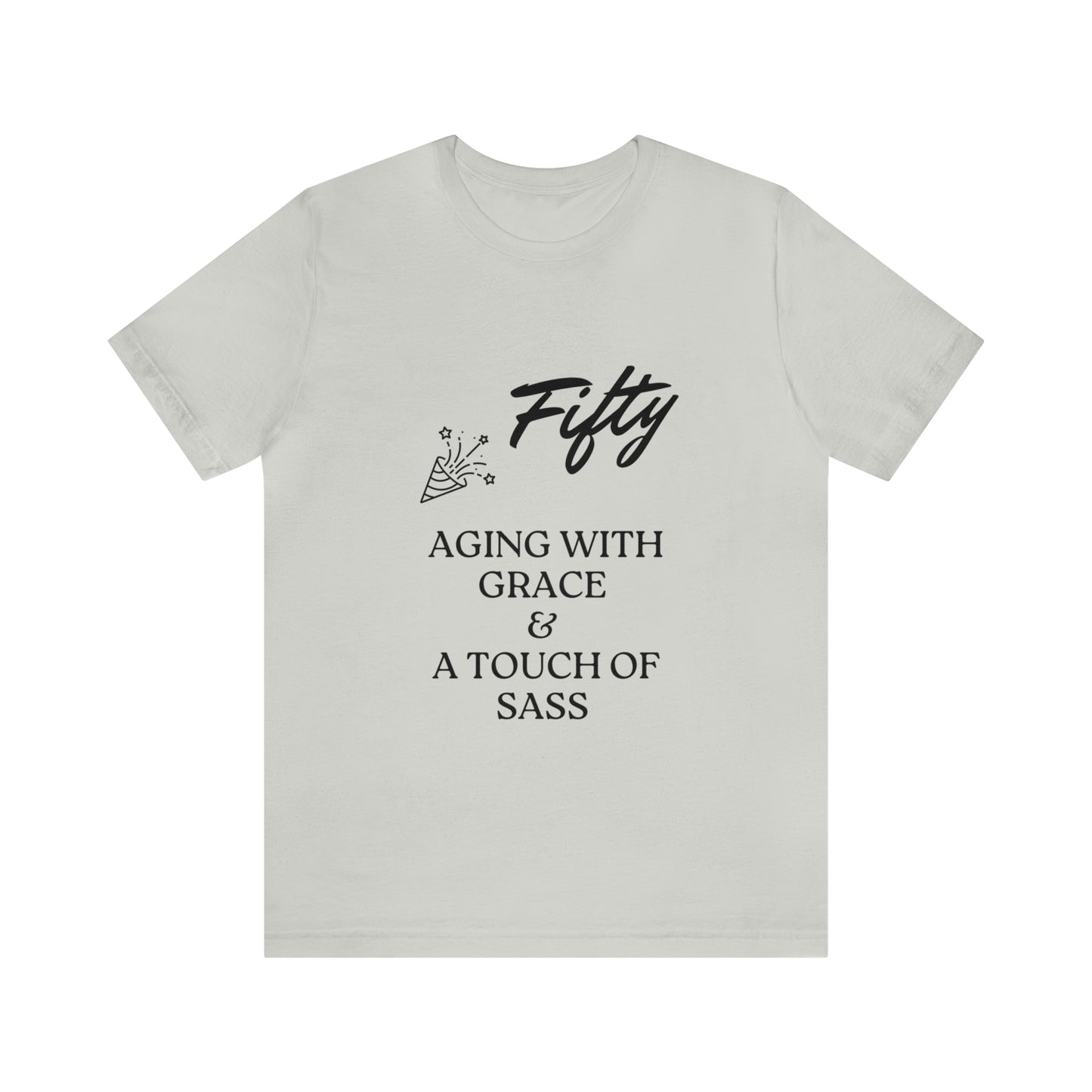 Unisex Jersey Short Sleeve Birthday Slogan Merch Tee