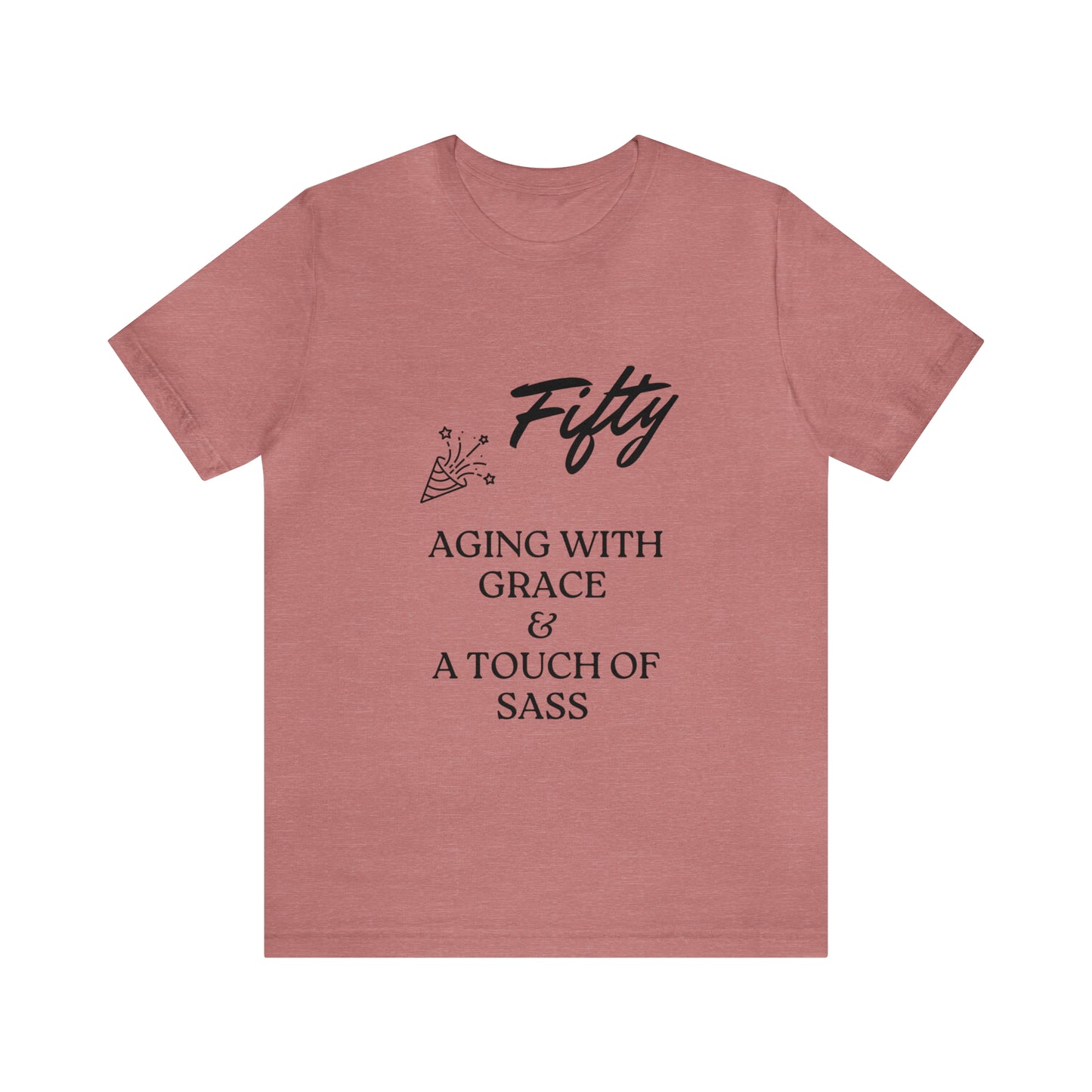 Unisex Jersey Short Sleeve Birthday Slogan Merch Tee