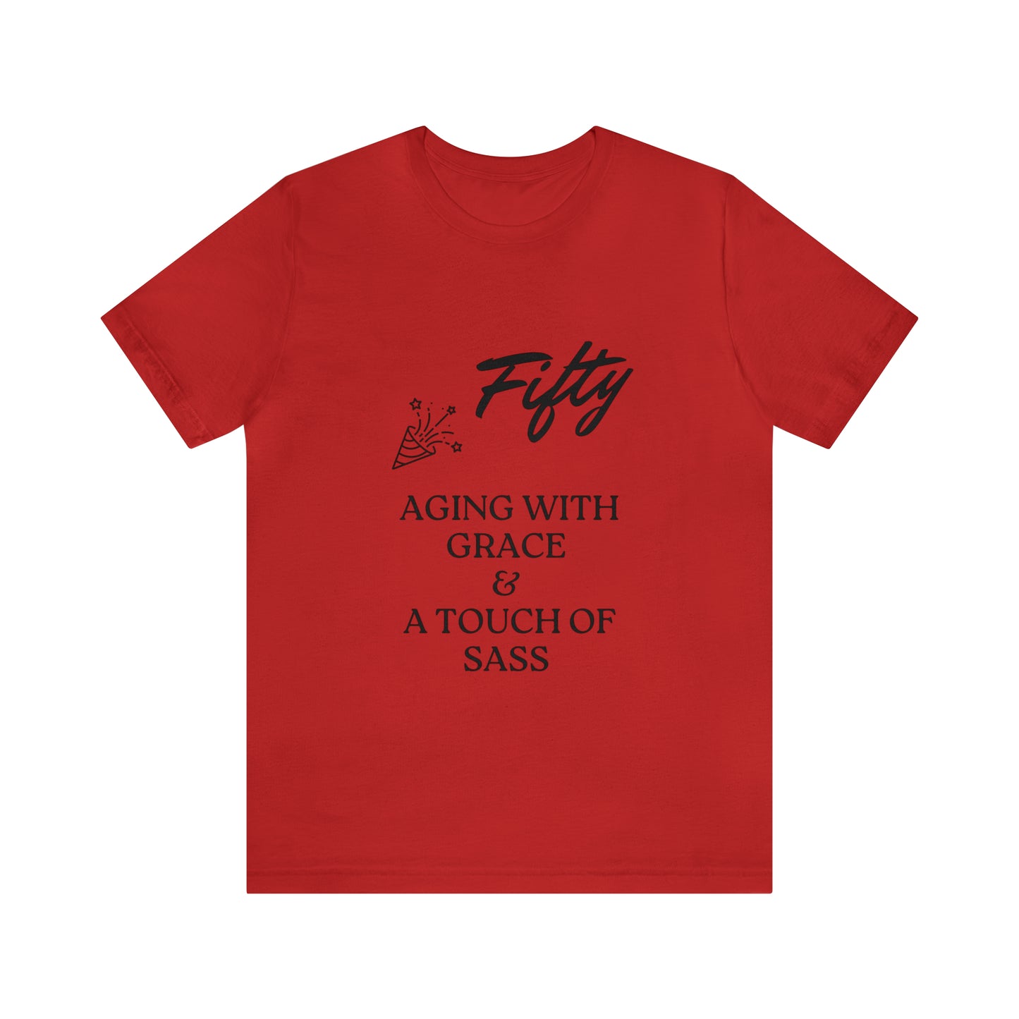Unisex Jersey Short Sleeve Birthday Slogan Merch Tee