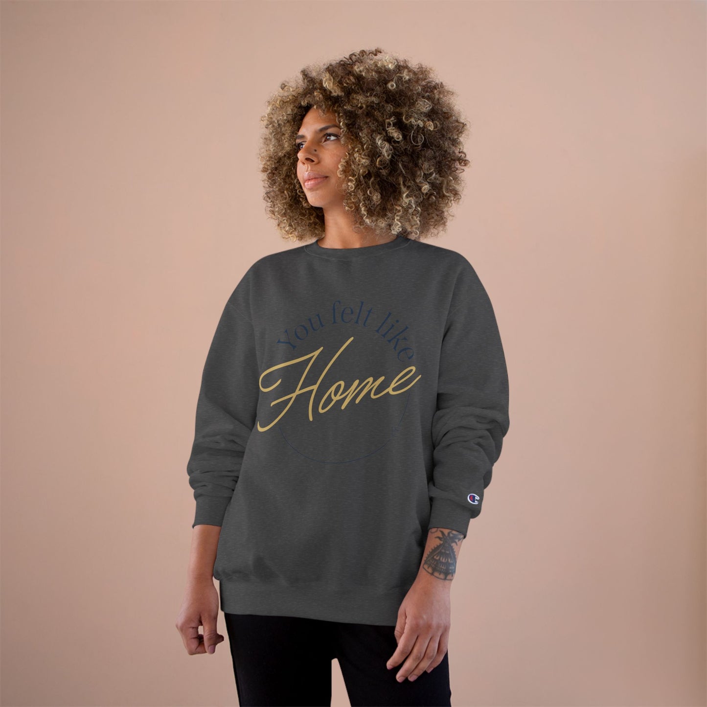 Home Vibes Sweatshirt — "You Felt Like Home" Cozy Crewneck