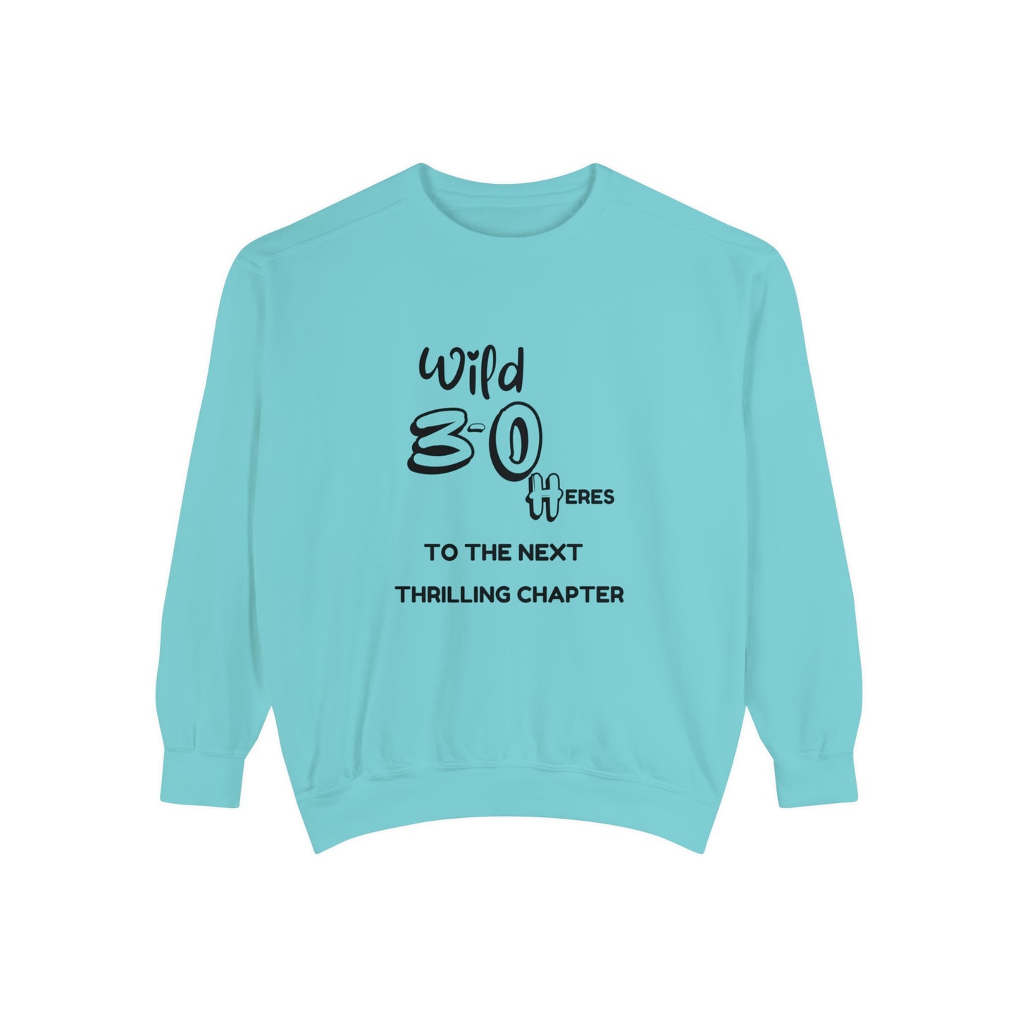 Unisex Garment-Dyed Sweatshirt , Birthday Slogan Merch