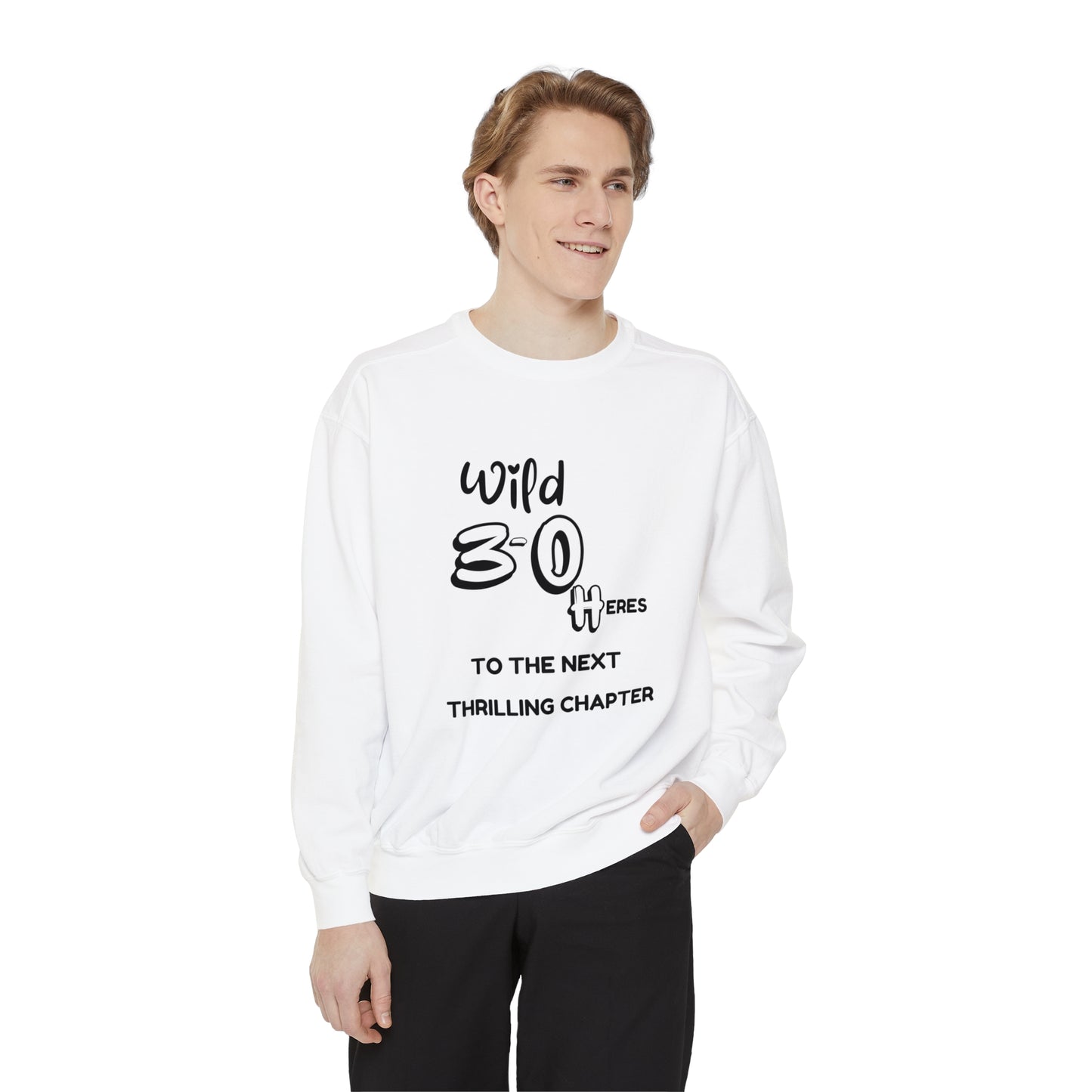 Unisex Garment-Dyed Sweatshirt , Birthday Slogan Merch