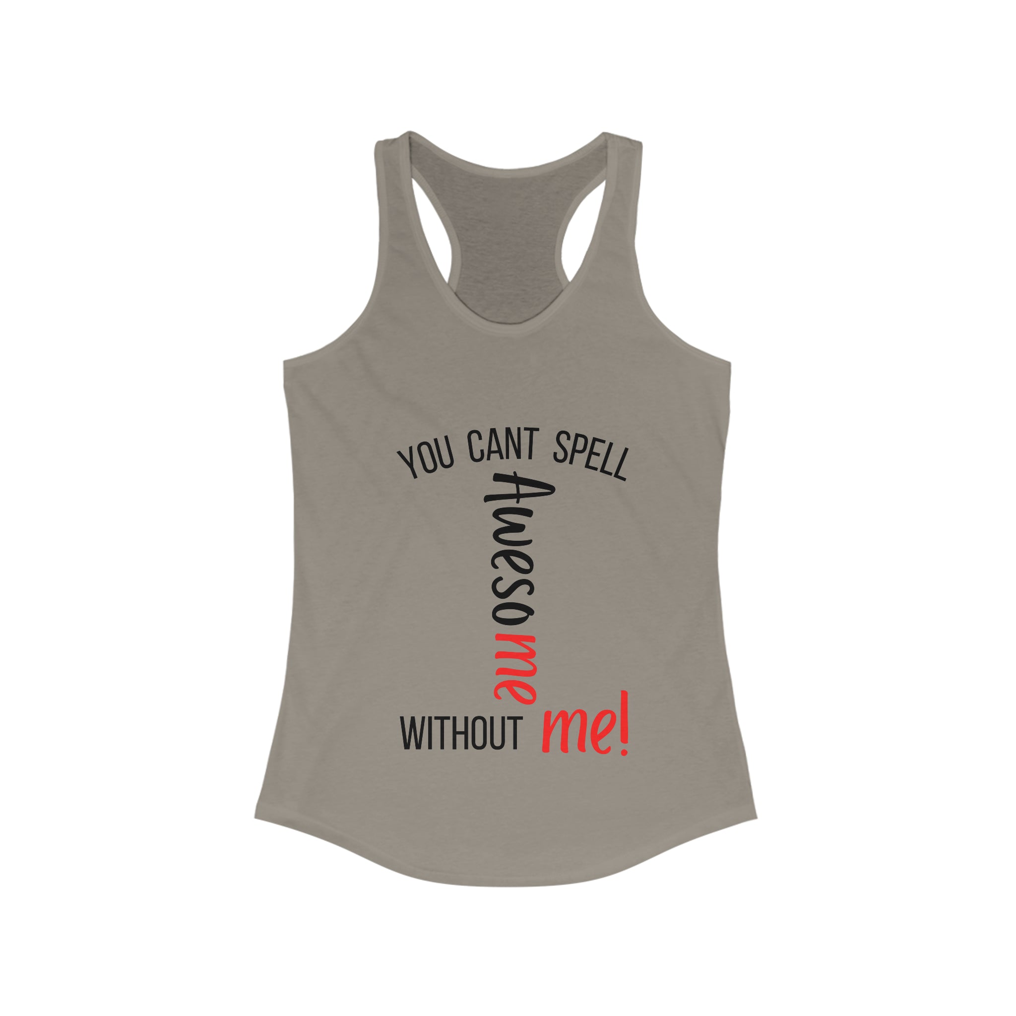 Awesome me Women's Ideal Racerback Tank