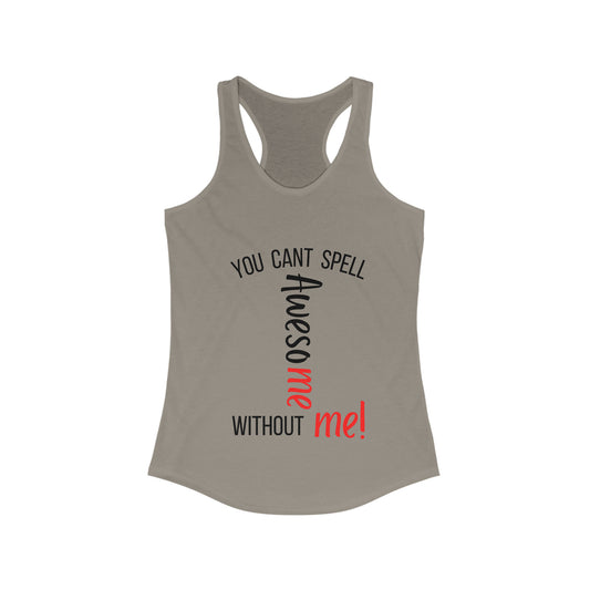 Awesome me Women's Ideal Racerback Tank