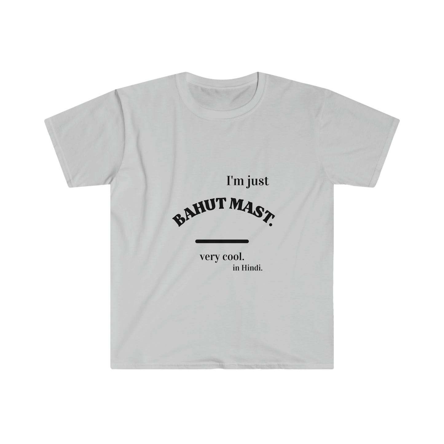 Unisex Soft style T-Shirt, Ethnic Slogan Merch,