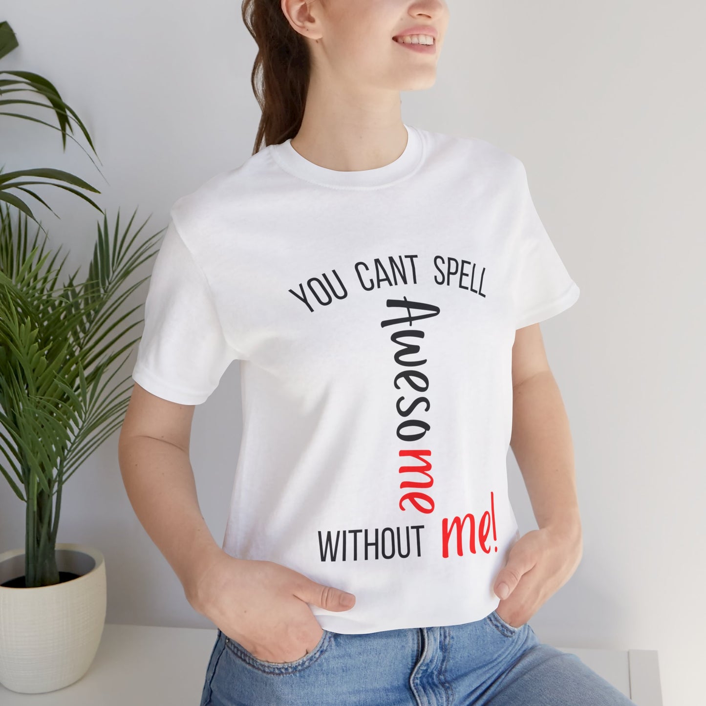 Unisex Tees, Awesome me