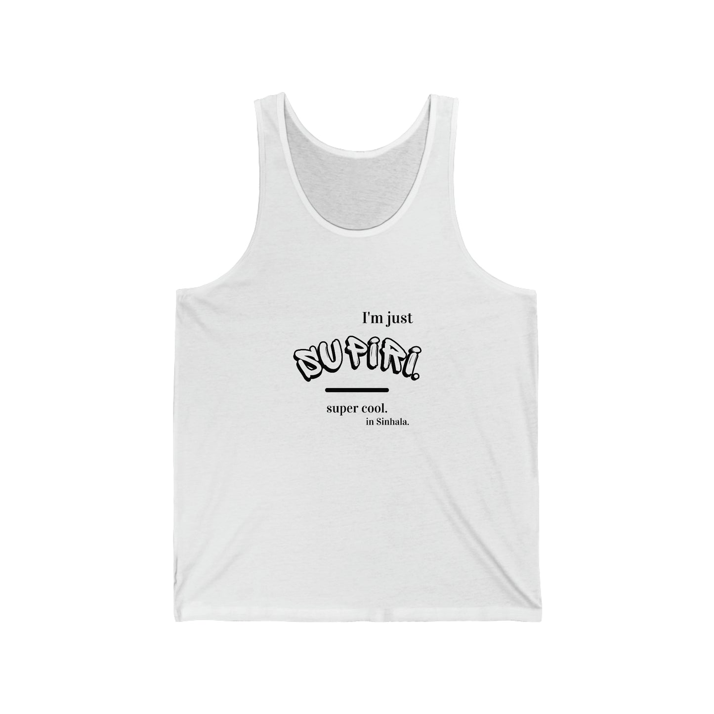 Unisex Jersey Tank, Ethnic Slogan Merch ,a sense of belonging and celebration, wittily expressed on a tee