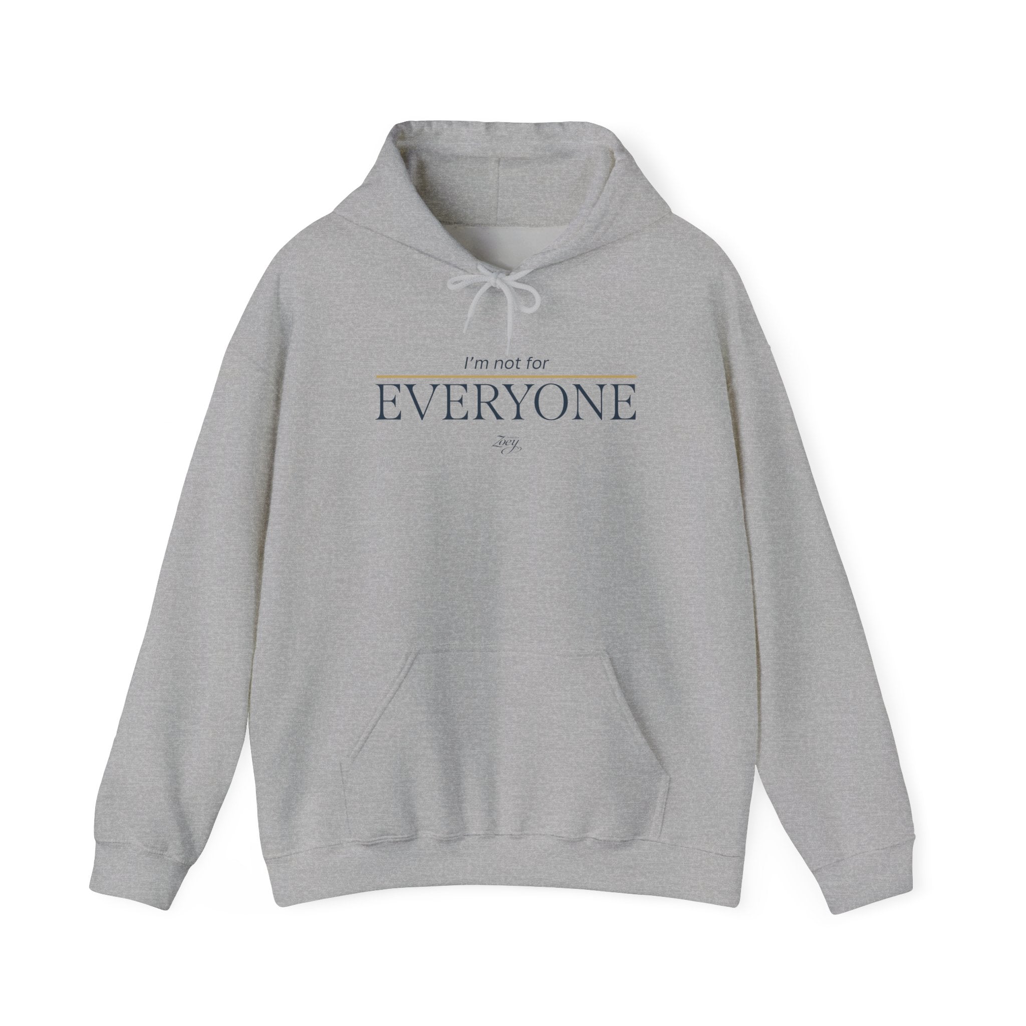 I'm Not For Everyone Hoodie — Minimal Statement Pullover