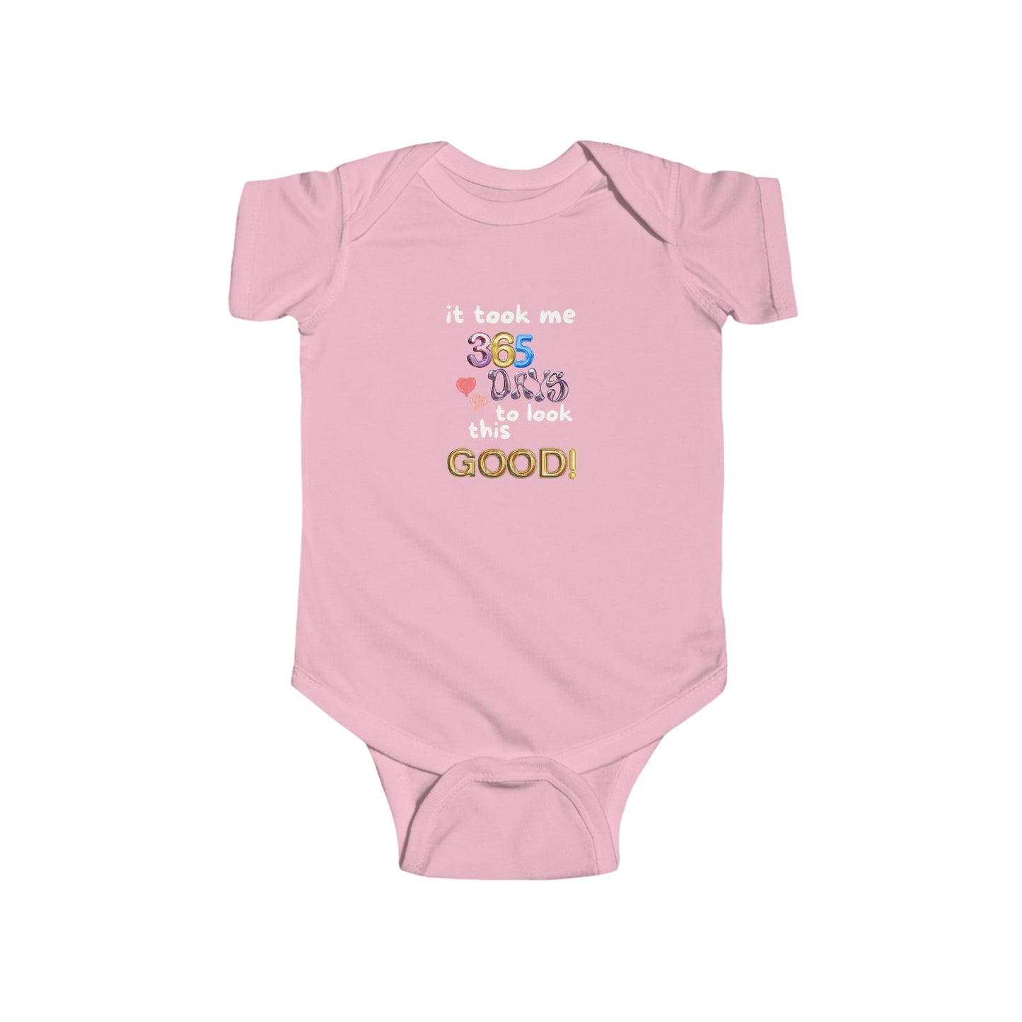 Infant Fine Jersey Bodysuit one year old,1st Birthday, witty, it took me 365 days to look this good!