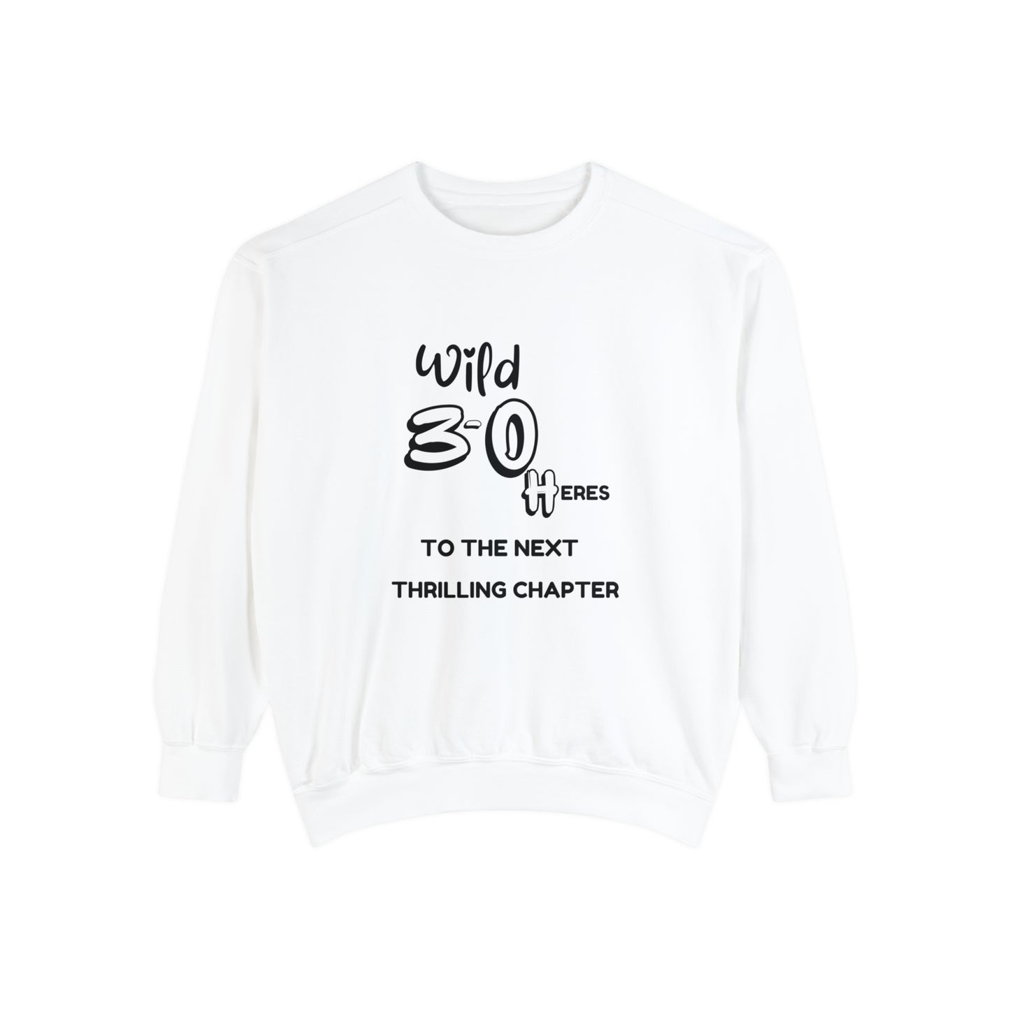 Unisex Garment-Dyed Sweatshirt , Birthday Slogan Merch