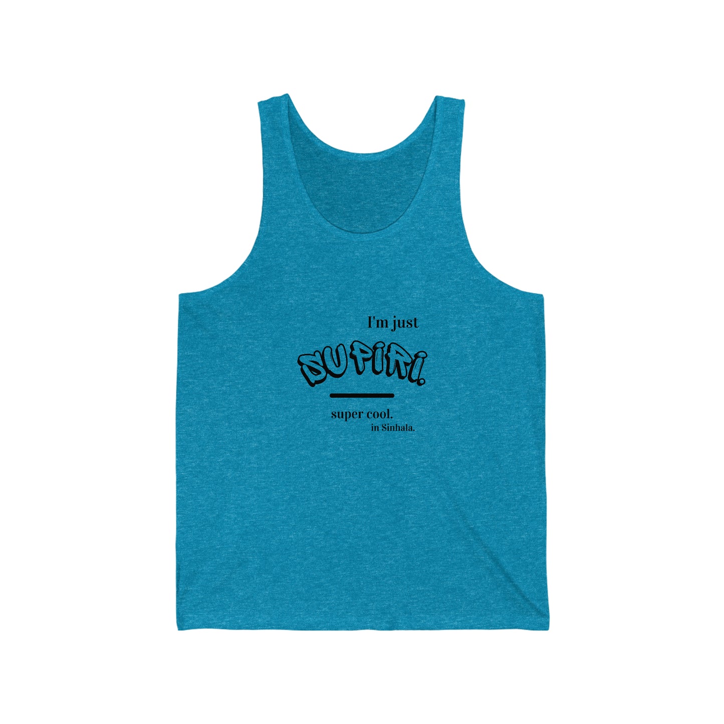 Unisex Jersey Tank, Ethnic Slogan Merch ,a sense of belonging and celebration, wittily expressed on a tee