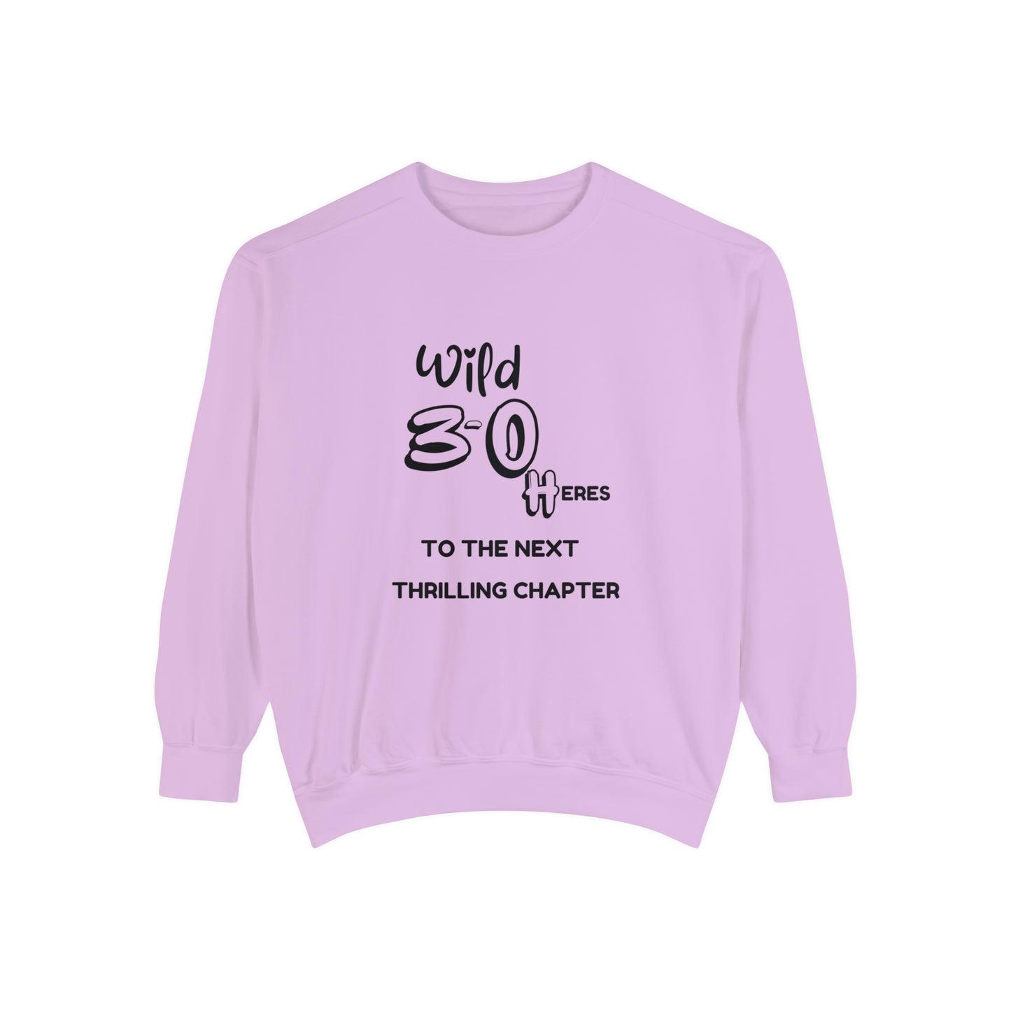 Unisex Garment-Dyed Sweatshirt , Birthday Slogan Merch