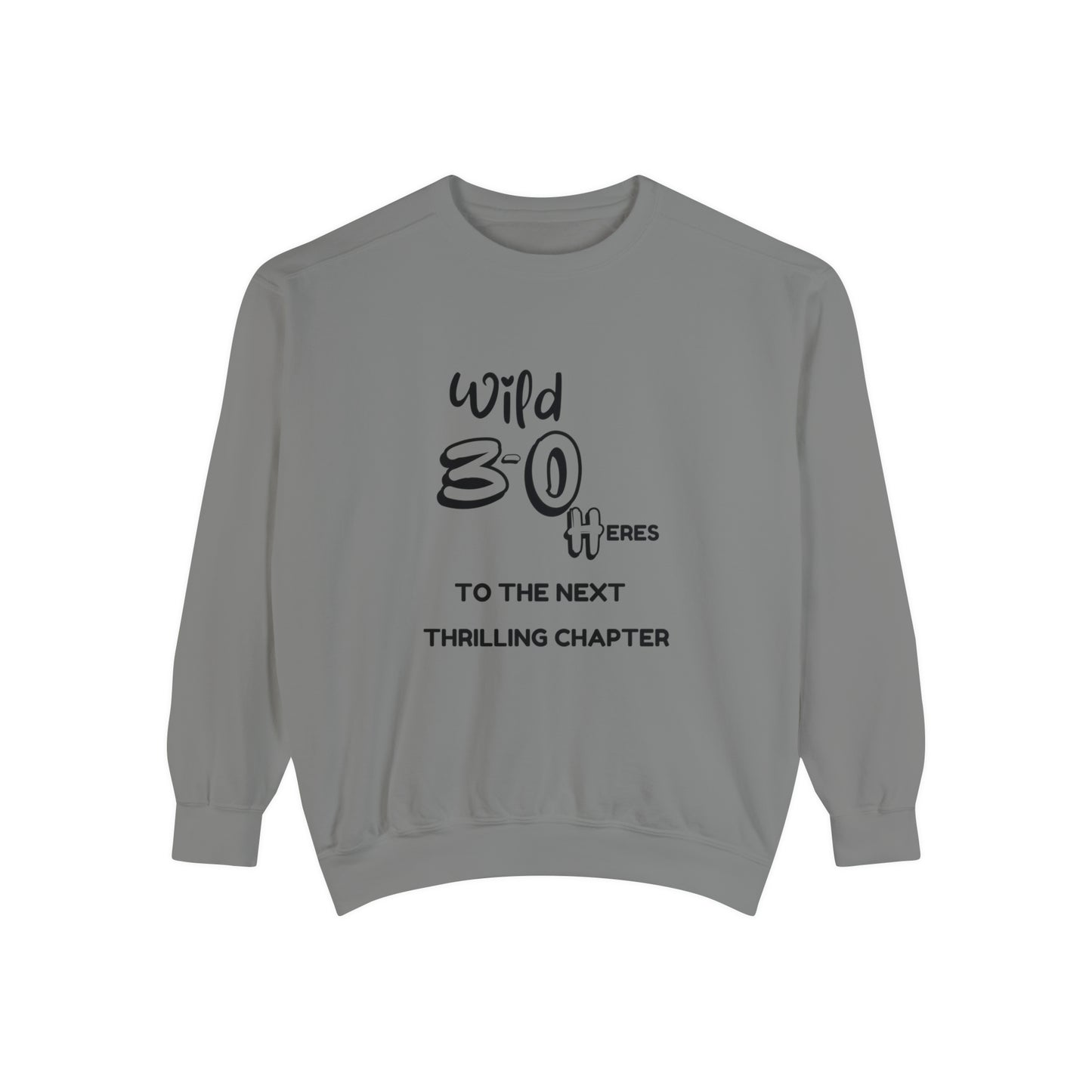 Unisex Garment-Dyed Sweatshirt , Birthday Slogan Merch