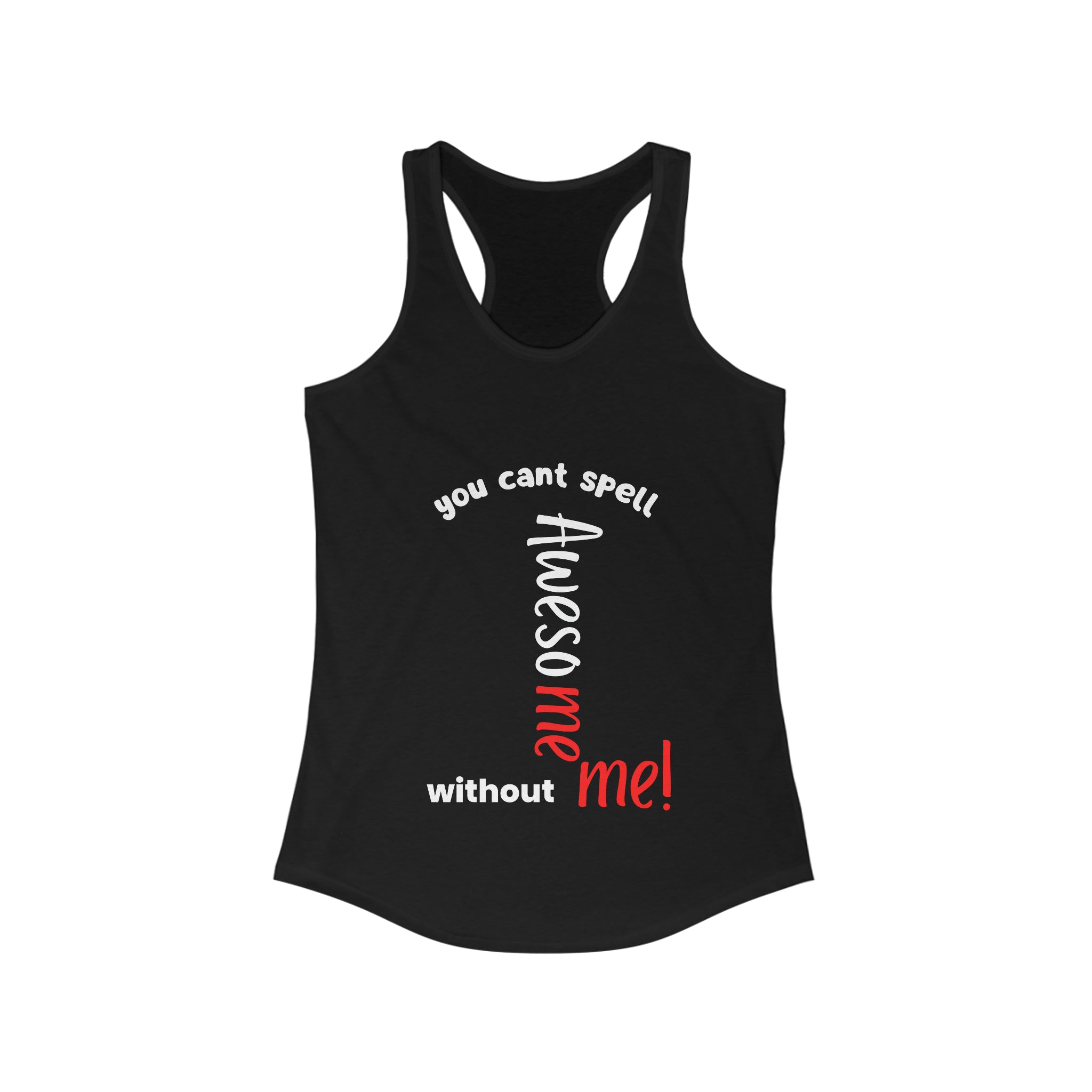 Awesome me Women's Ideal Racerback Tank