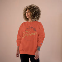 Home Vibes Sweatshirt — "You Felt Like Home" Cozy Crewneck