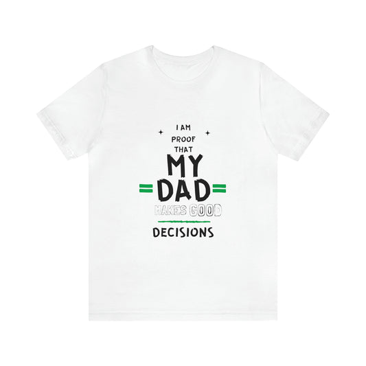 Saluting the incredible fathers in our lives,with this witty ,Short Sleeve Tee for Father's day