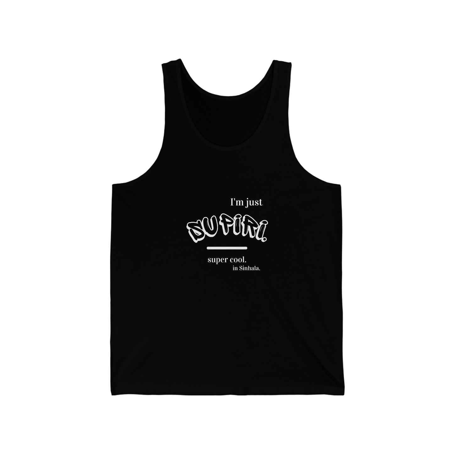 Unisex Jersey Tank, Ethnic Slogan Merch ,a sense of belonging and celebration, wittily expressed on a tee