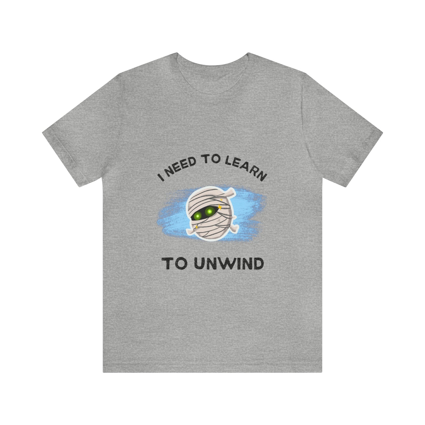 I need to learn to unwind spooktacular halloween Unisex Short Sleeve Tee