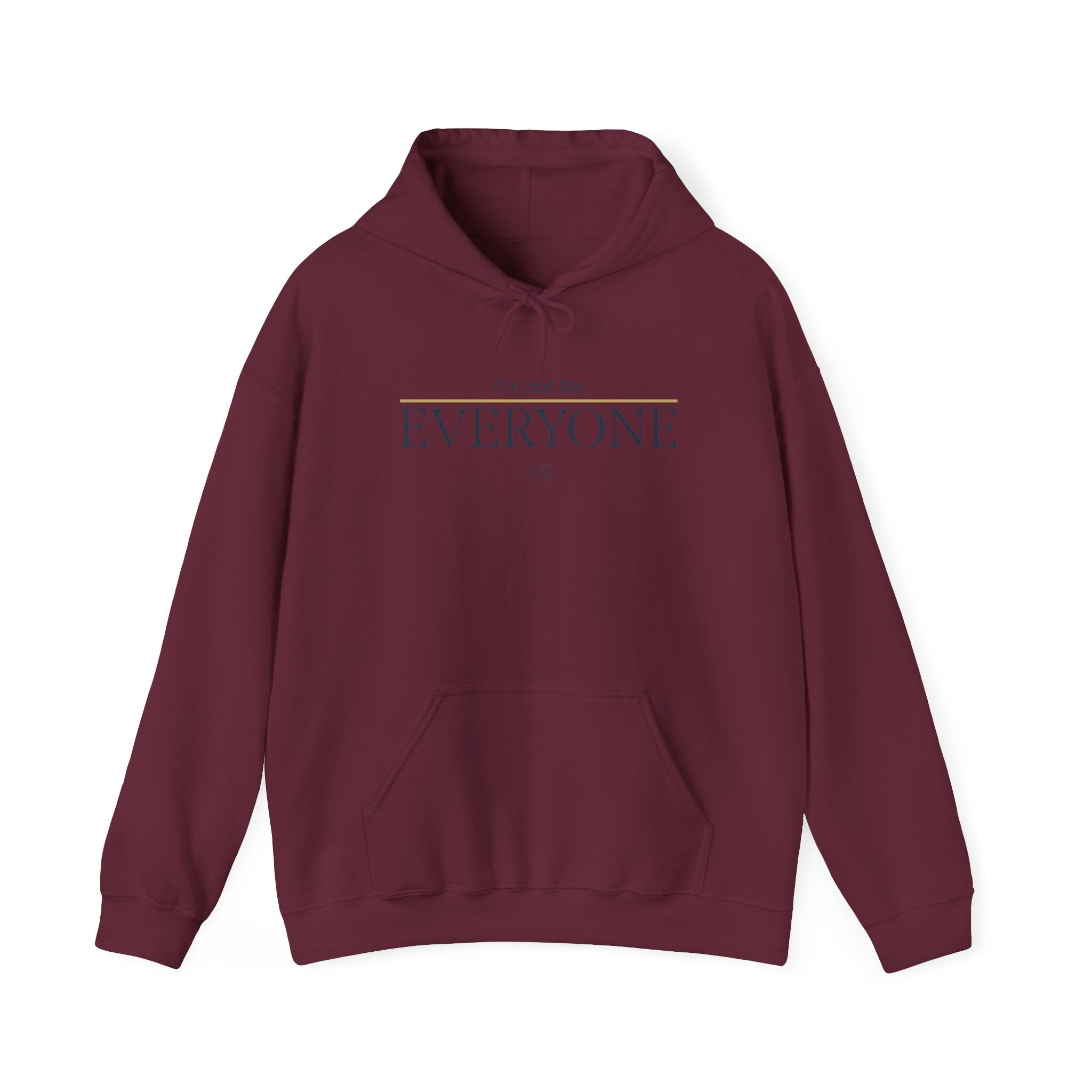 I'm Not For Everyone Hoodie — Minimal Statement Pullover