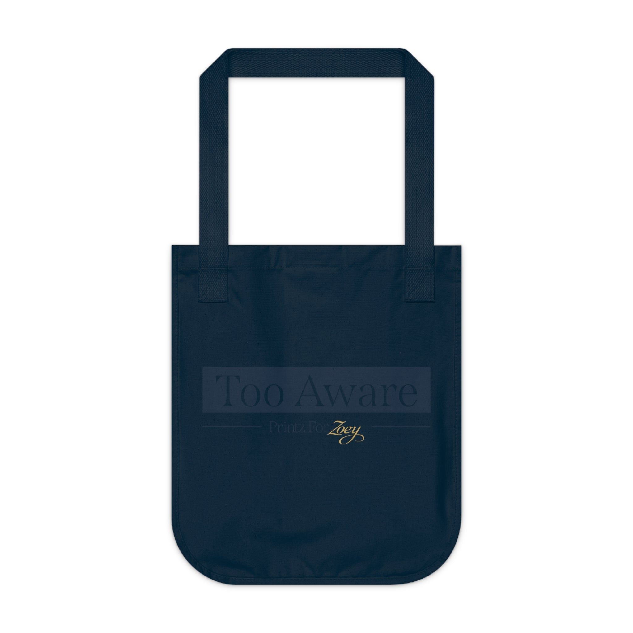 Too Aware Organic Canvas Tote Bag - Eco-Friendly Reusable Grocery & Everyday Bag