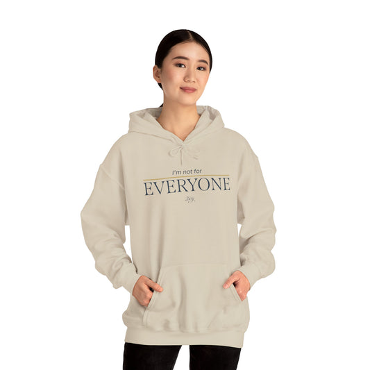 I'm Not For Everyone Hoodie — Minimal Statement Pullover