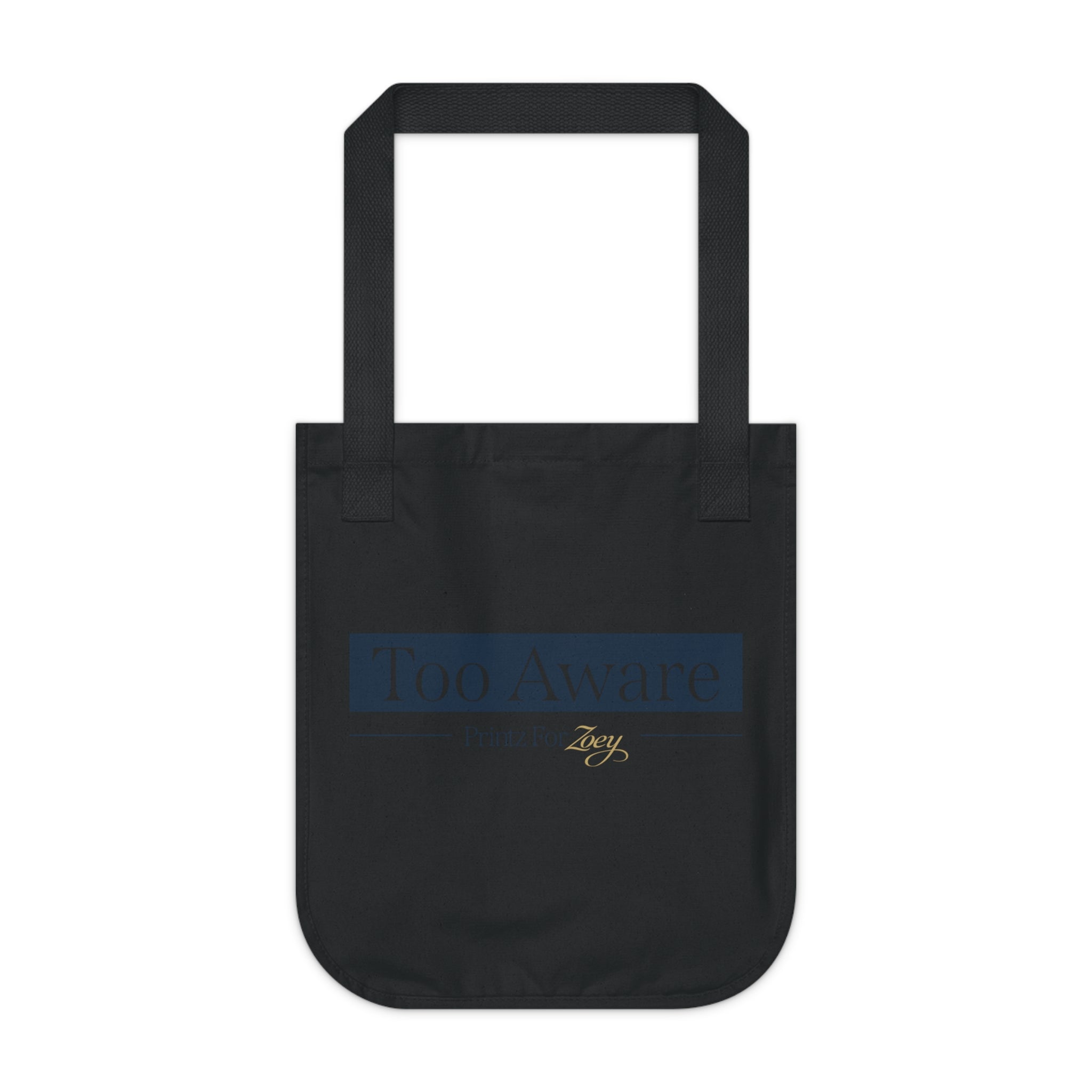 Too Aware Organic Canvas Tote Bag - Eco-Friendly Reusable Grocery & Everyday Bag