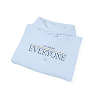 I'm Not For Everyone Hoodie — Minimal Statement Pullover