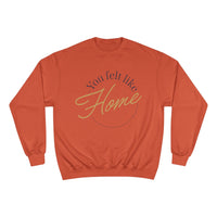 Home Vibes Sweatshirt — "You Felt Like Home" Cozy Crewneck