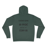"I DON'T GIVE ANY EE FFOC Before My COFF EE" Unisex Pullover Hoodie